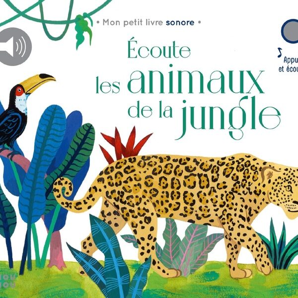 Écoute les animaux de la jungle